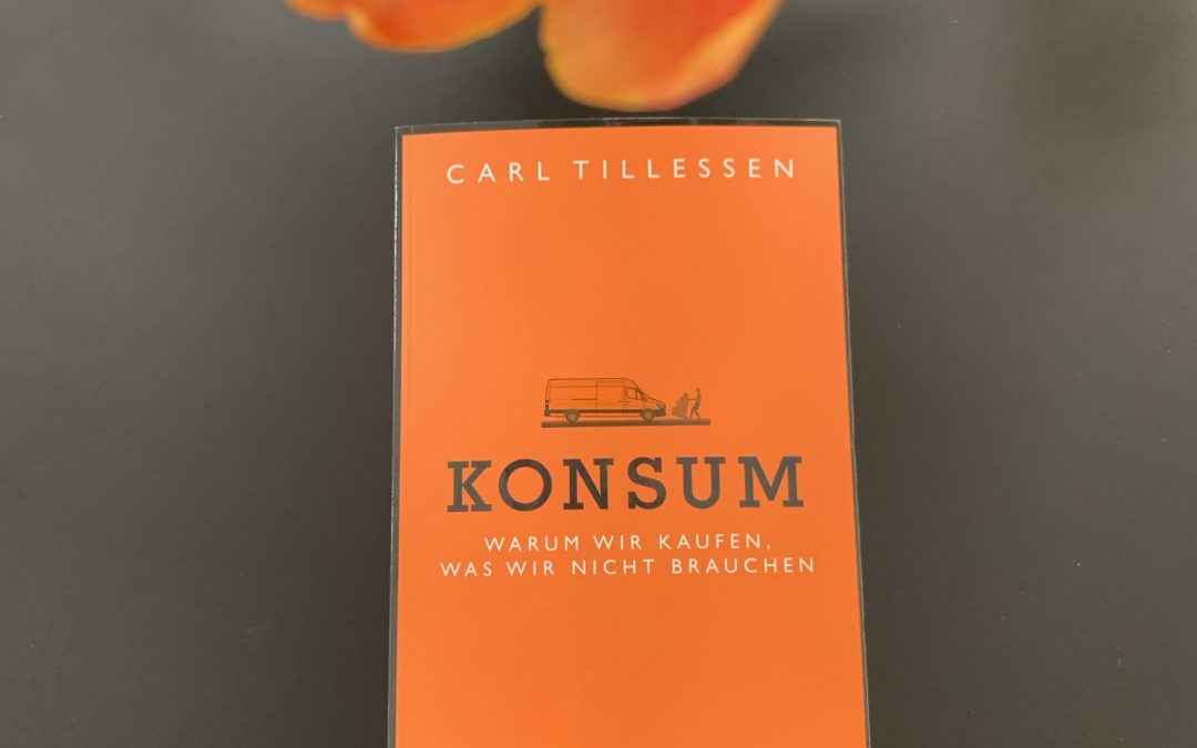 Konsum – Warum wir kaufen, was wir nicht brauchen.